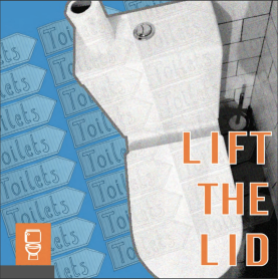 The front cover of the zine, designed by Lisa Procter. It shows a white toilet on a blue background. The cover reads 'Lift the Lid'.